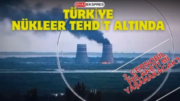 Türkiye Nükleer Tehdit Altında! 2. Çernobil Mi Yaşanacak?