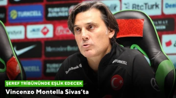 Vincenzo Montella Sivas’ta, Karşılaşmayı İzleyecek