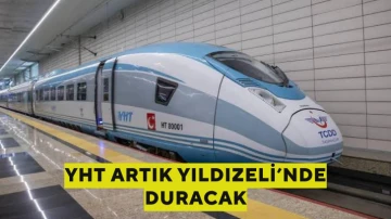 YHT Artık Yıldızeli’nde Duracak