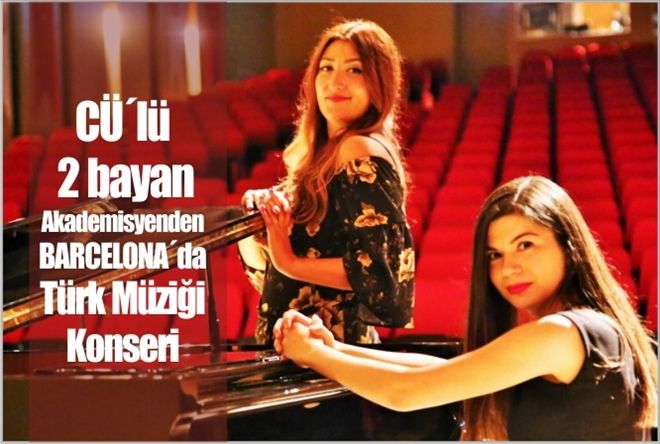 CÜ´lü 2 bayan  Akademisyenden  BARCELONA´da  Türk Müziği Konseri