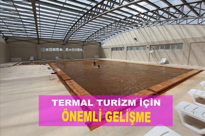 TERMAL TURİZM İÇİN  ÖNEMLİ GELİŞME