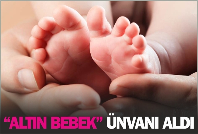 ?ALTIN BEBEK? ÜNVANI ALDI