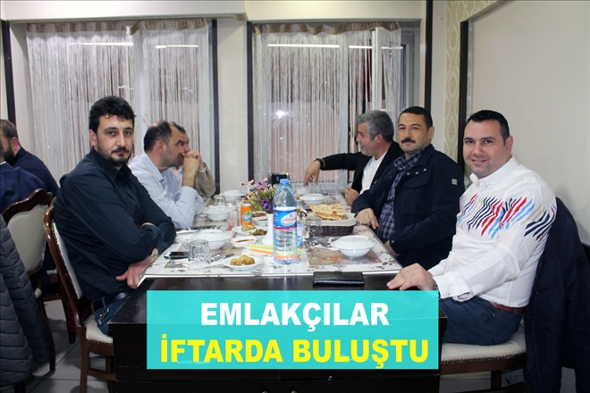 EMLAKÇILAR  İFTARDA BULUŞTU