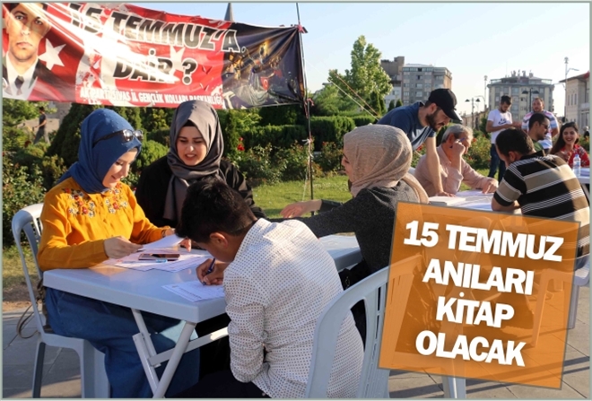 15 TEMMUZ ANILARI KİTAP OLACAK