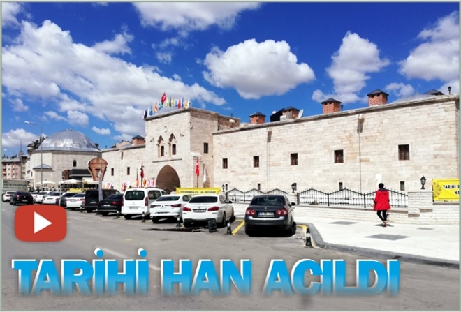 TARİHİ HAN AÇILDI