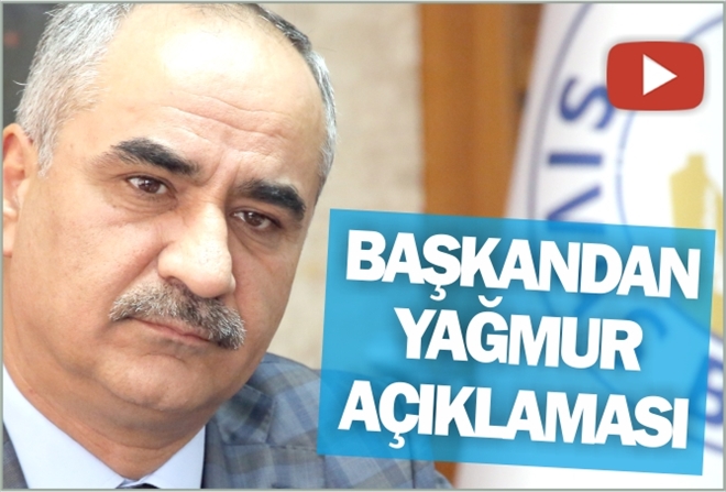 BAŞKAN´DAN ?YAĞMUR´ AÇIKLAMASI