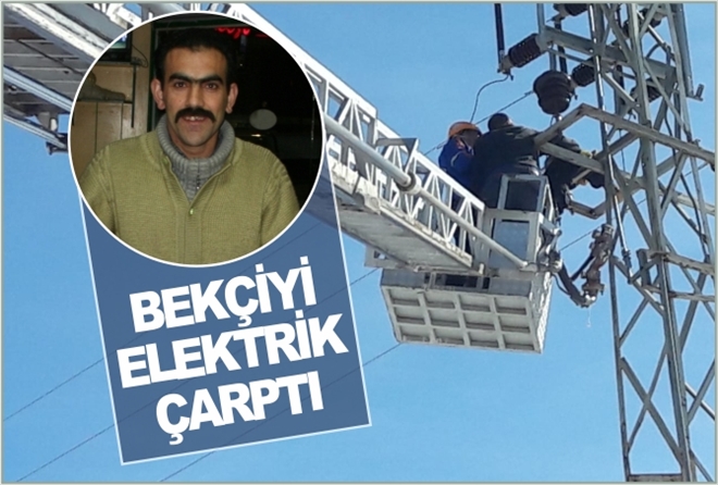 BEKÇİYİ ELEKTRİK ÇARPTI