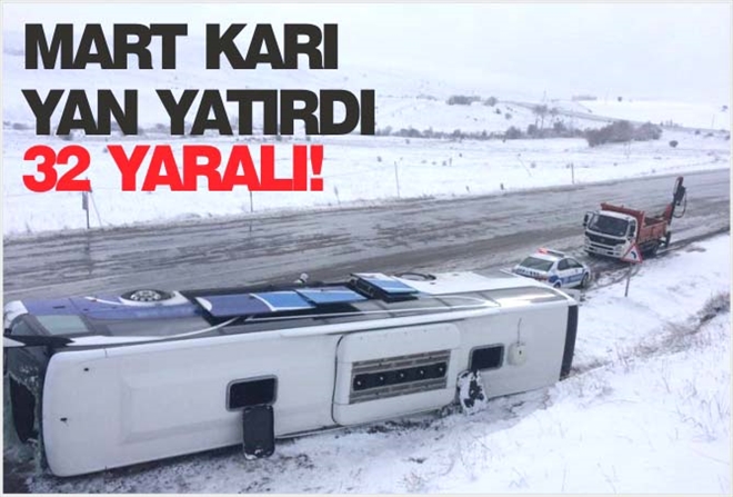 MART KARI YAN YATIRDI: 32 YARALI