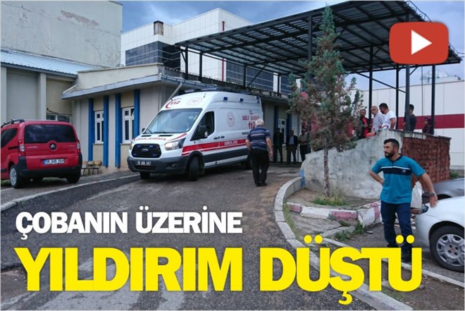 ÇOBANLARIN ÜZERİNE YILDIRIM DÜŞTÜ