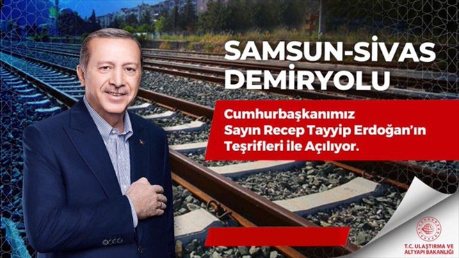 Samsun-Sivas Demiryolu Hattı açıldı