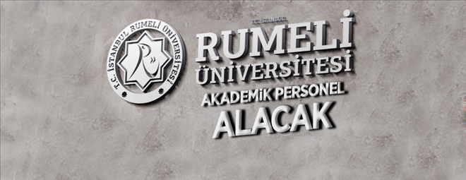 RUMELİ ÜNİVERSİTESİNE AKADEMİK PERSONEL ALINACAK