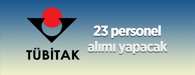 TUBİTAK 23 PERSONEL ALACAK