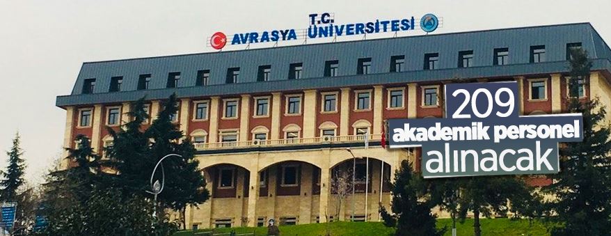 Avrasya Üniversitesi 209 akademik personel alacak