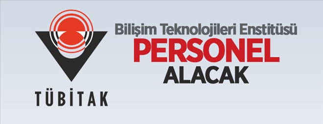 TÜBİTAK Türkiye Bilimsel ve Teknolojik Araştırma Kurumu 6 personel alacak