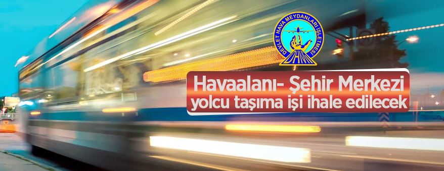 Kayseri Havalimanı - Şehir içi yolcu taşıma işi ihale edilecek