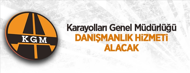 Karayolları Genel Müdürlüğü danışmanlık hizmeti alacak