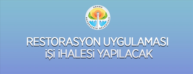 Restorasyon uygulama işi yaptırılacak