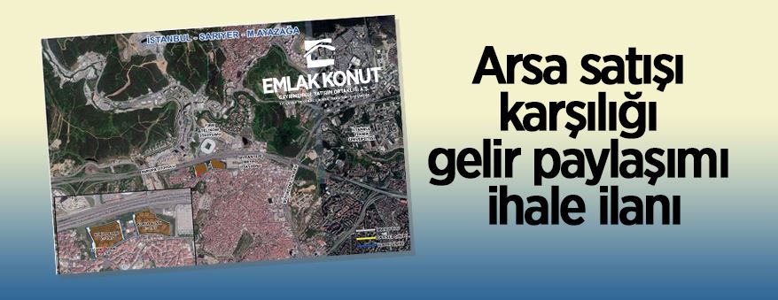 arsa satışı karşılığı gelir paylaşımı ihale ilanı