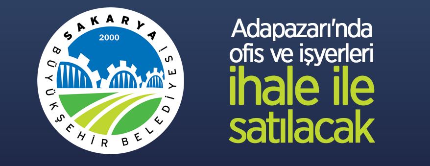 Adapazarı'nda ofis ve işyerleri ihale ile satılacak