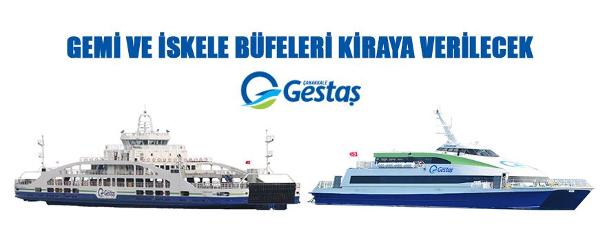 Gestaş Deniz Ulaşım Turizm Ticaret A.Ş. gemi ve iskele büfelerini kiraya verecek