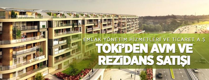 TOKİ, İstanbul KoruFlorya’daki AVM ve rezidansları satıyor