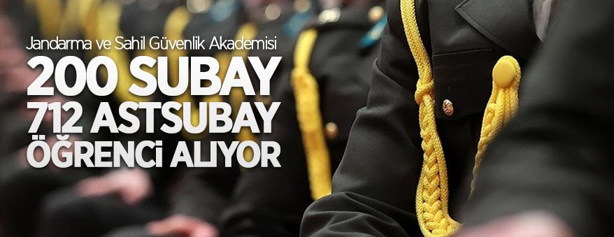 Jandarma ve Sahil Güvenlik Akademisi 200 subay, 712 astsubay öğrenci alıyor