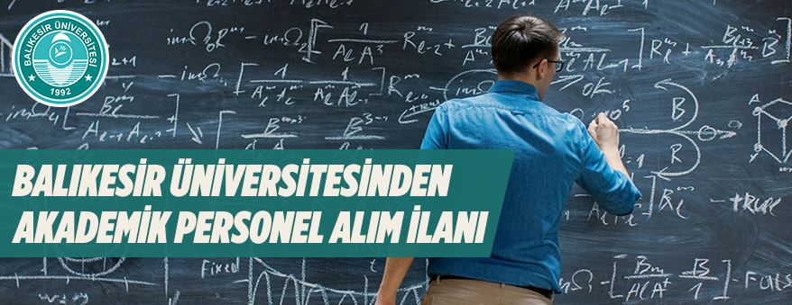 Balıkesir Üniversitesinden akademik personel alım ilanı