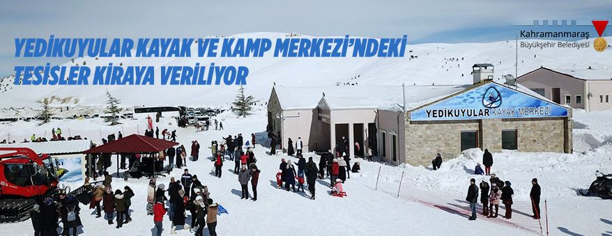 Yedikuyular Kayak ve Kamp Merkezi’ndeki tesisler kiraya veriliyor