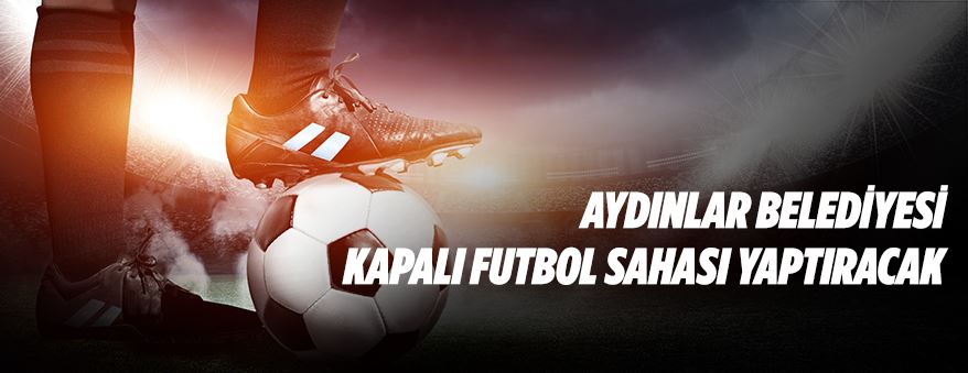 Aydınlar Belediyesinden futbol sahası yapım ihalesi