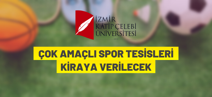 İzmir Katip Çelebi Üniversitesi'nden spor tesisi kiralama ihalesi