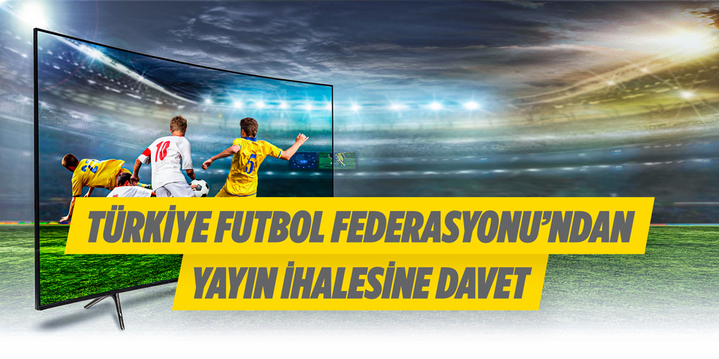 Türkiye Futbol Federasyonundan yayın ihalesine davet