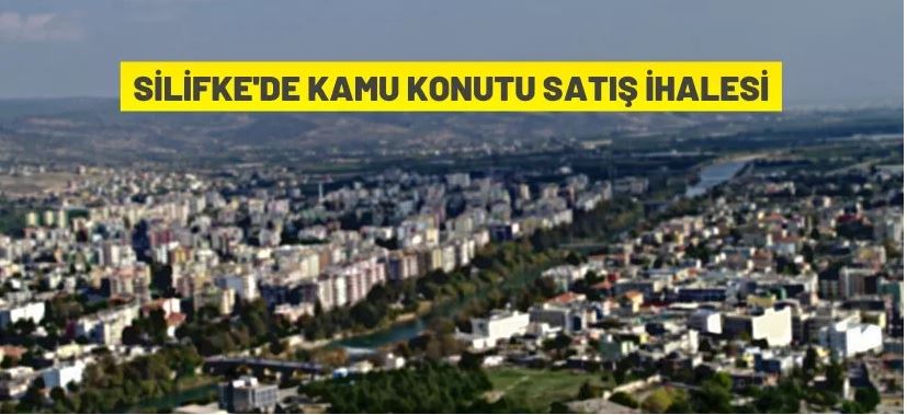 Silifke'de kamu konutları satışa çıkarıldı