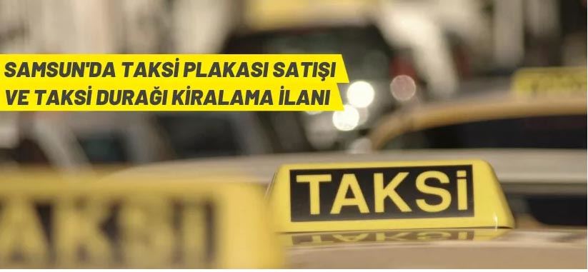 Samsun'da taksi plakası satış ve taksi durak yeri kiralama ihalesi