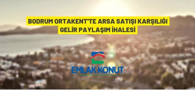 Emlak Konut'tan arsa satışı karşılığı gelir paylaşım ihalesi