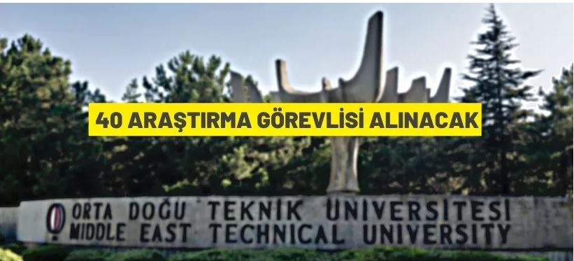 Orta Doğu Teknik Üniversitesi Araştırma Görevlisi alacak