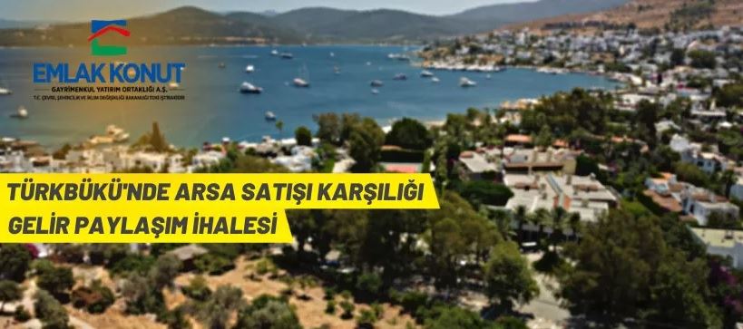 Bodrum'da arsa satışı karşılığı gelir paylaşım ihalesi