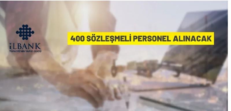 İller Bankası A.Ş. 400 Sözleşmeli Personel alacak