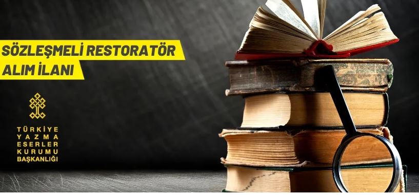Türkiye Yazma Eserler Kurumu 24 Sözleşmeli Restoratör alacak
