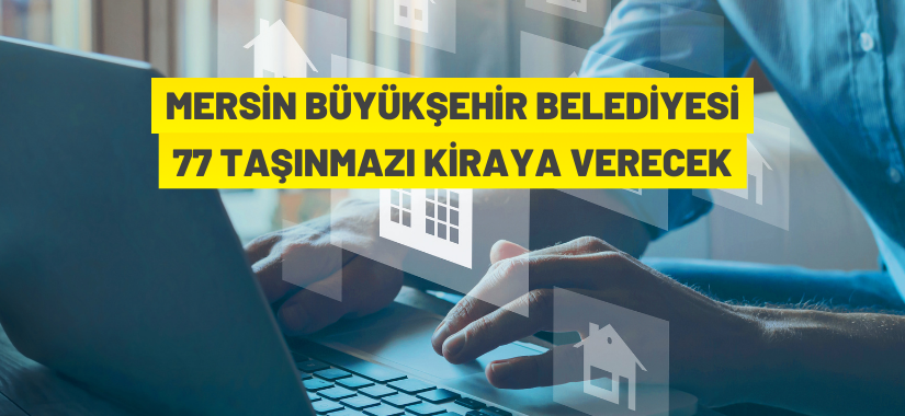 Mersin genelinde işyerleri kiraya verilecek