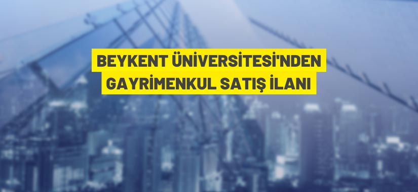 Beykent Üniversitesi, Büyükçekmece'deki arsaları ihaleyle satacak