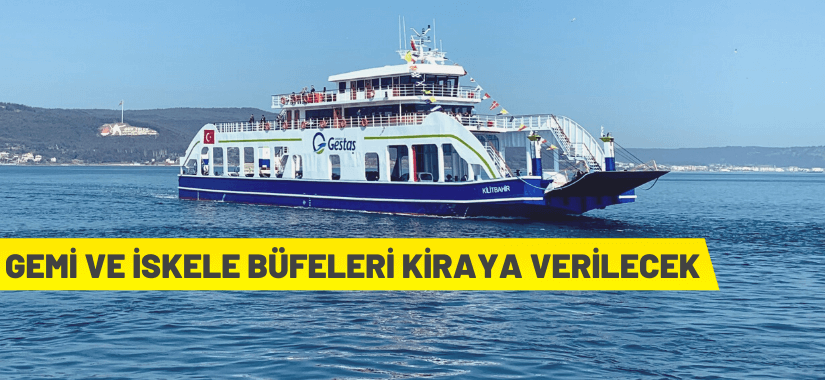 GESTAŞ gemi ve iskele büfelerini kiraya verecek