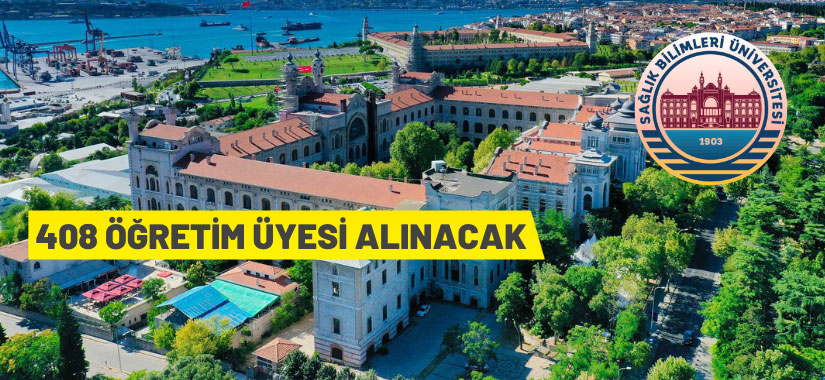 Sağlık Bilimleri Üniversitesi 408 Öğretim Üyesi alacak