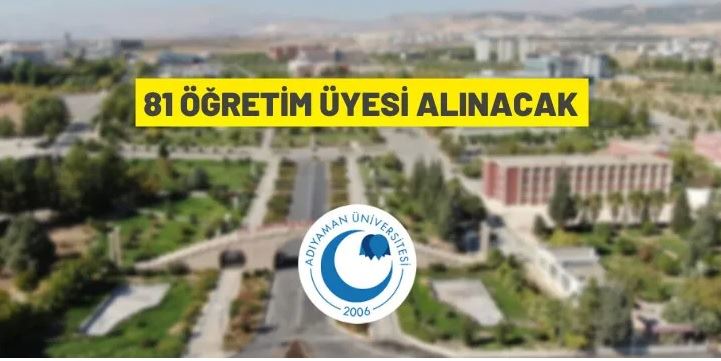 Adıyaman Üniversitesi 81 Öğretim Üyesi alacak