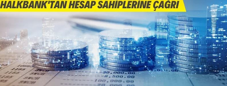 Halkbank'tan Hesap Sahiplerine Çağrı