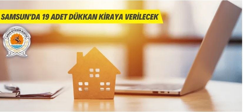 Samsun Büyükşehir Belediyesi 19 adet dükkanı kiraya verecek