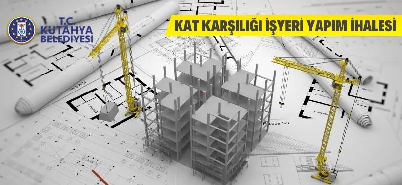 Kütahya Belediyesinden kat karşılığı işyeri yapım ihalesi